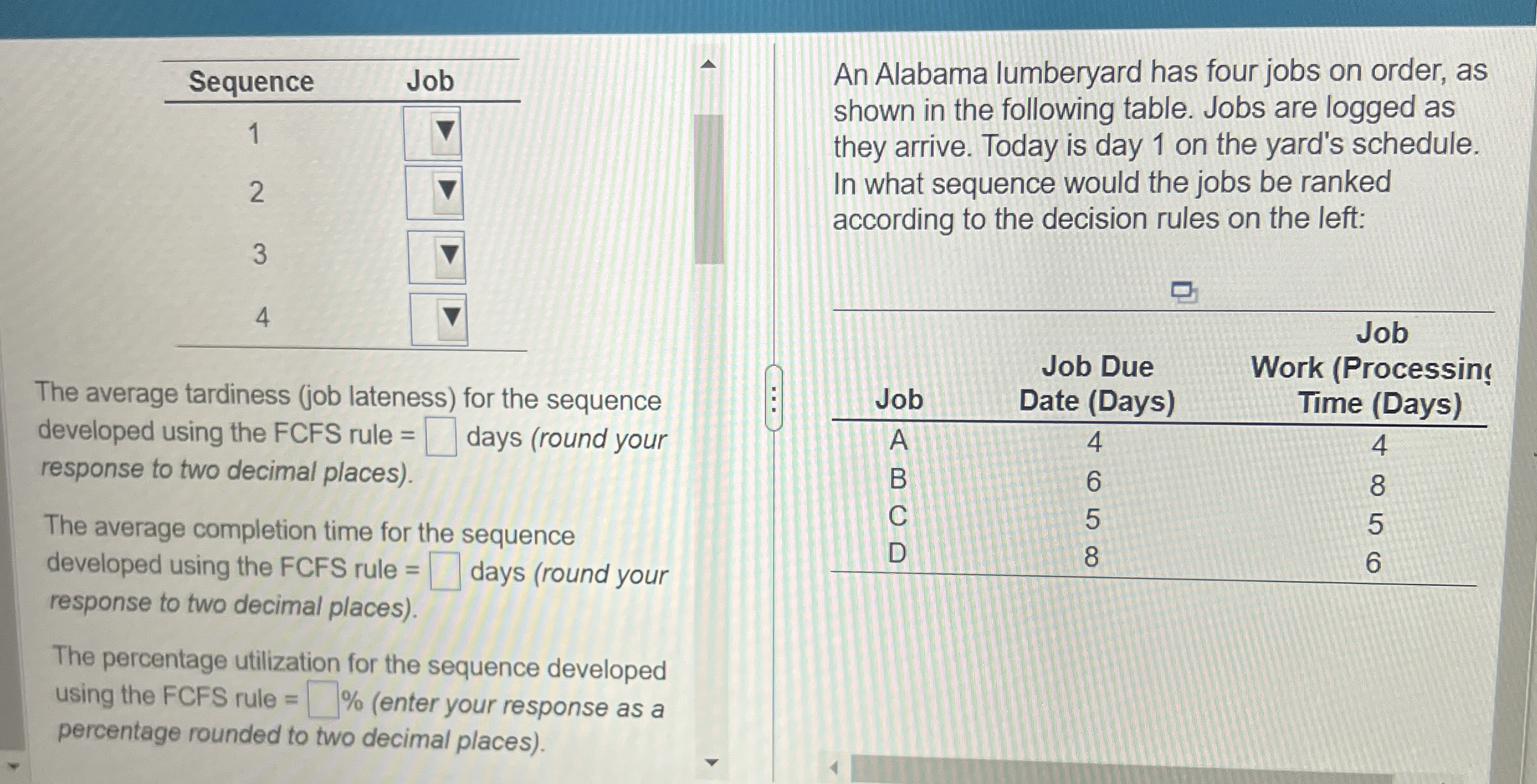  The average tardiness (job lateness) for the sequence developed using the