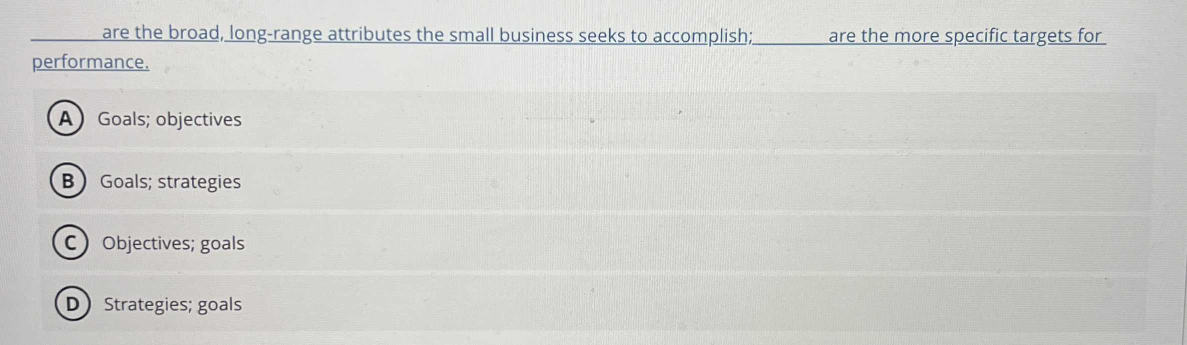  are the broad, long-range attributes the small business seeks to accomplish;