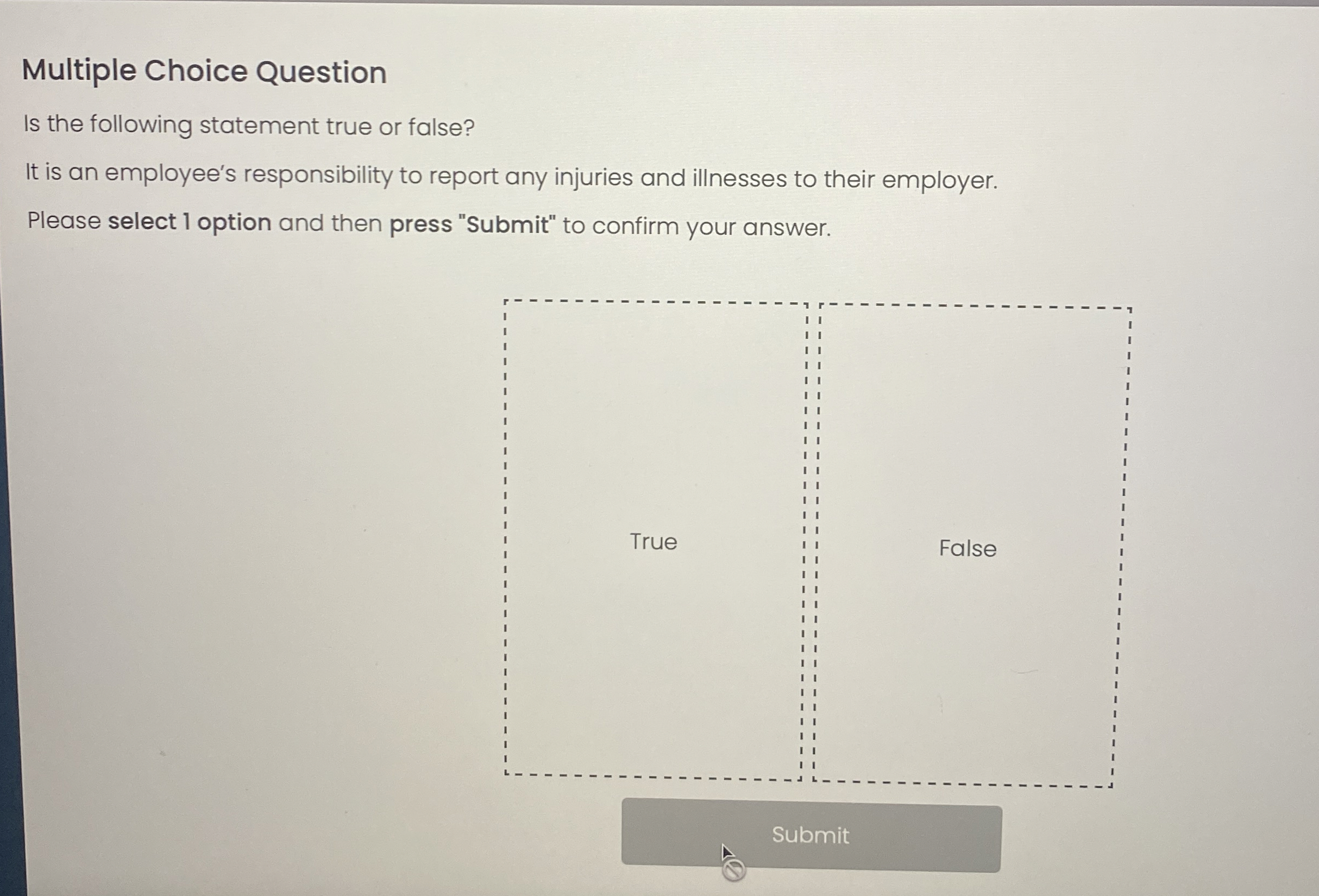  Multiple Choice Question Is the following statement true or false? It