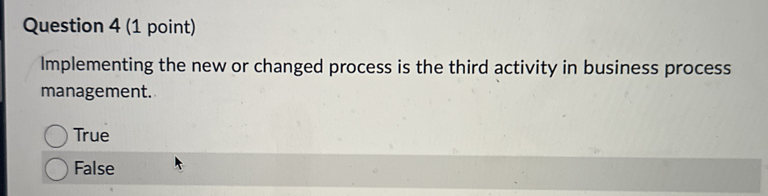  Question 4(1 point) Implementing the new or changed process is the