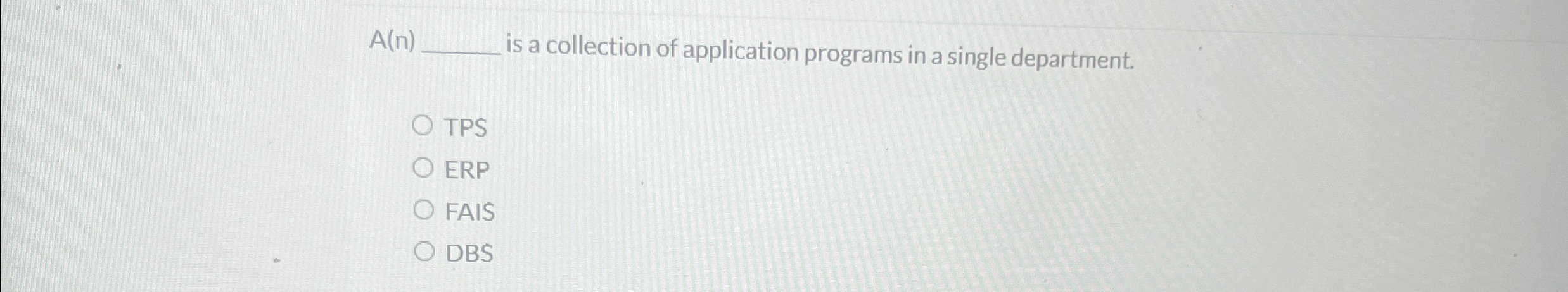  A(n) is a collection of application programs in a single department.