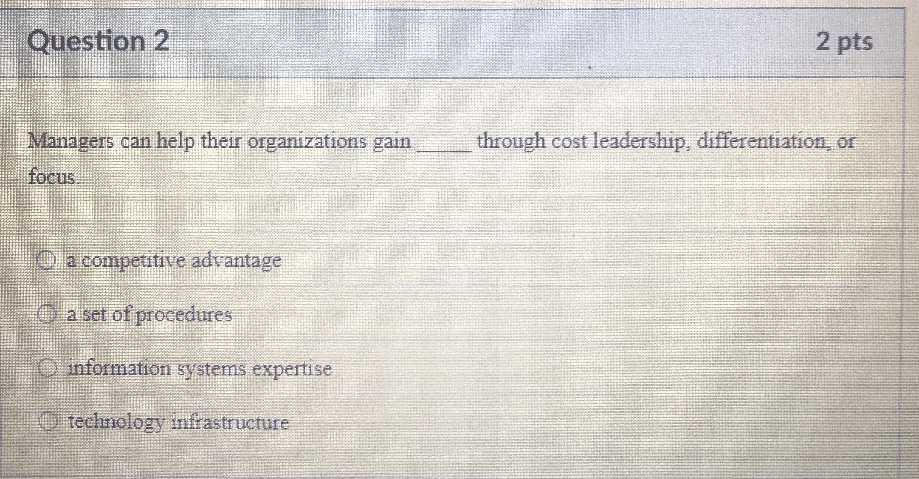  Question 2 2 pts Managers can help their organizations gain q,