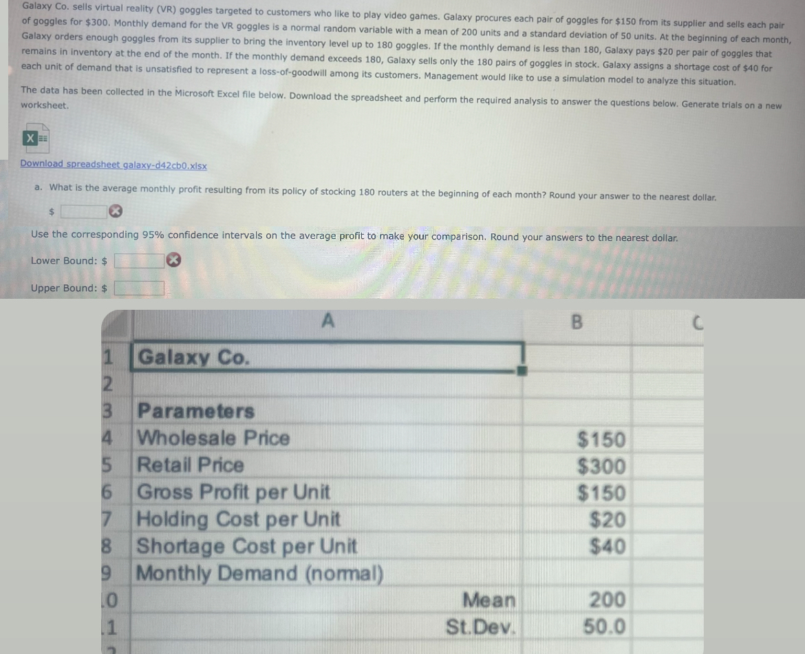  Galaxy Co. sells virtual reality (VR) goggles targeted to customers who