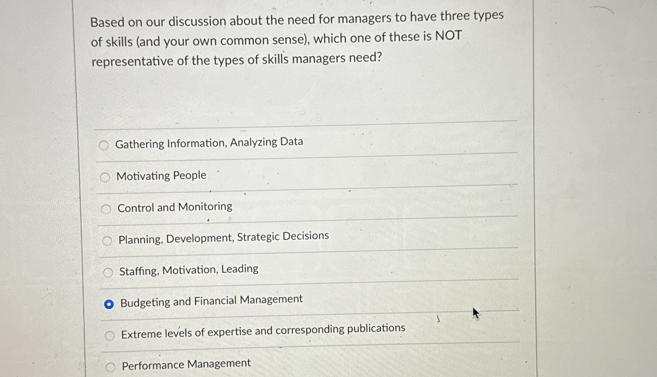  Based on our discussion about the need for managers to have