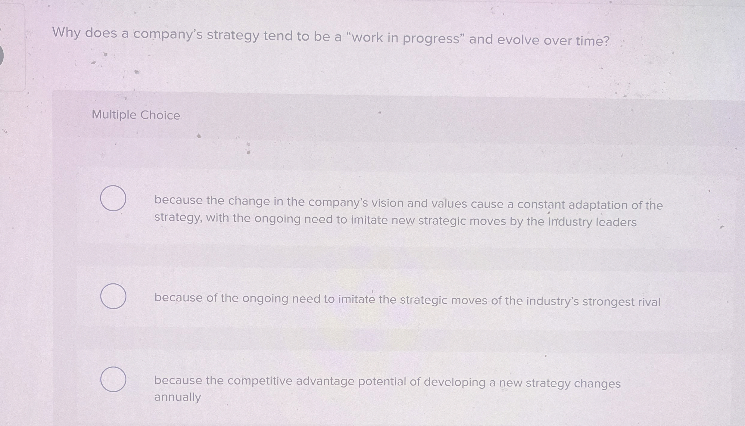  Why does a company's strategy tend to be a "work in