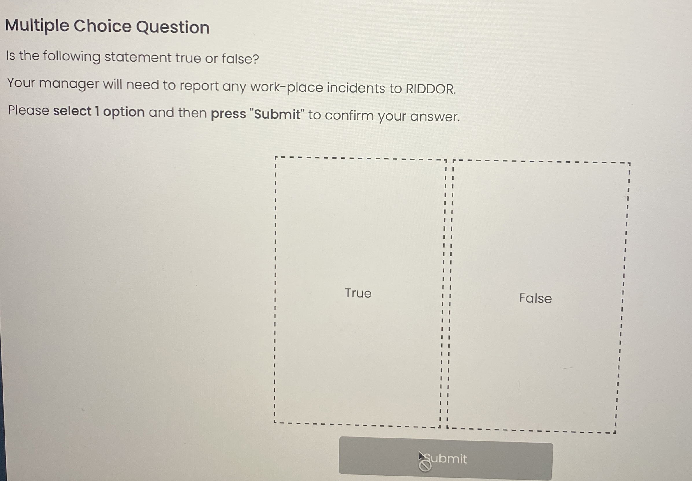  Multiple Choice Question Is the following statement true or false? Your