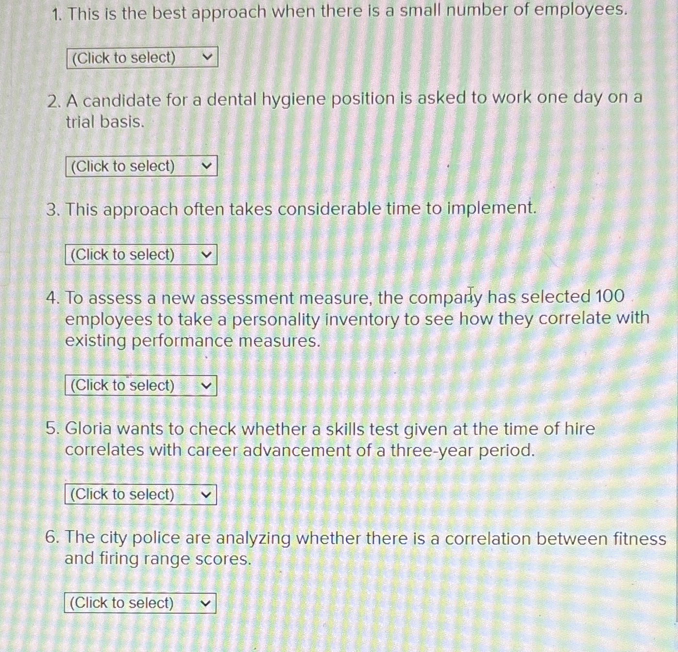  This is the best approach when there is a small number