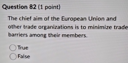  Question 82(1 point) The chief aim of the European Union and