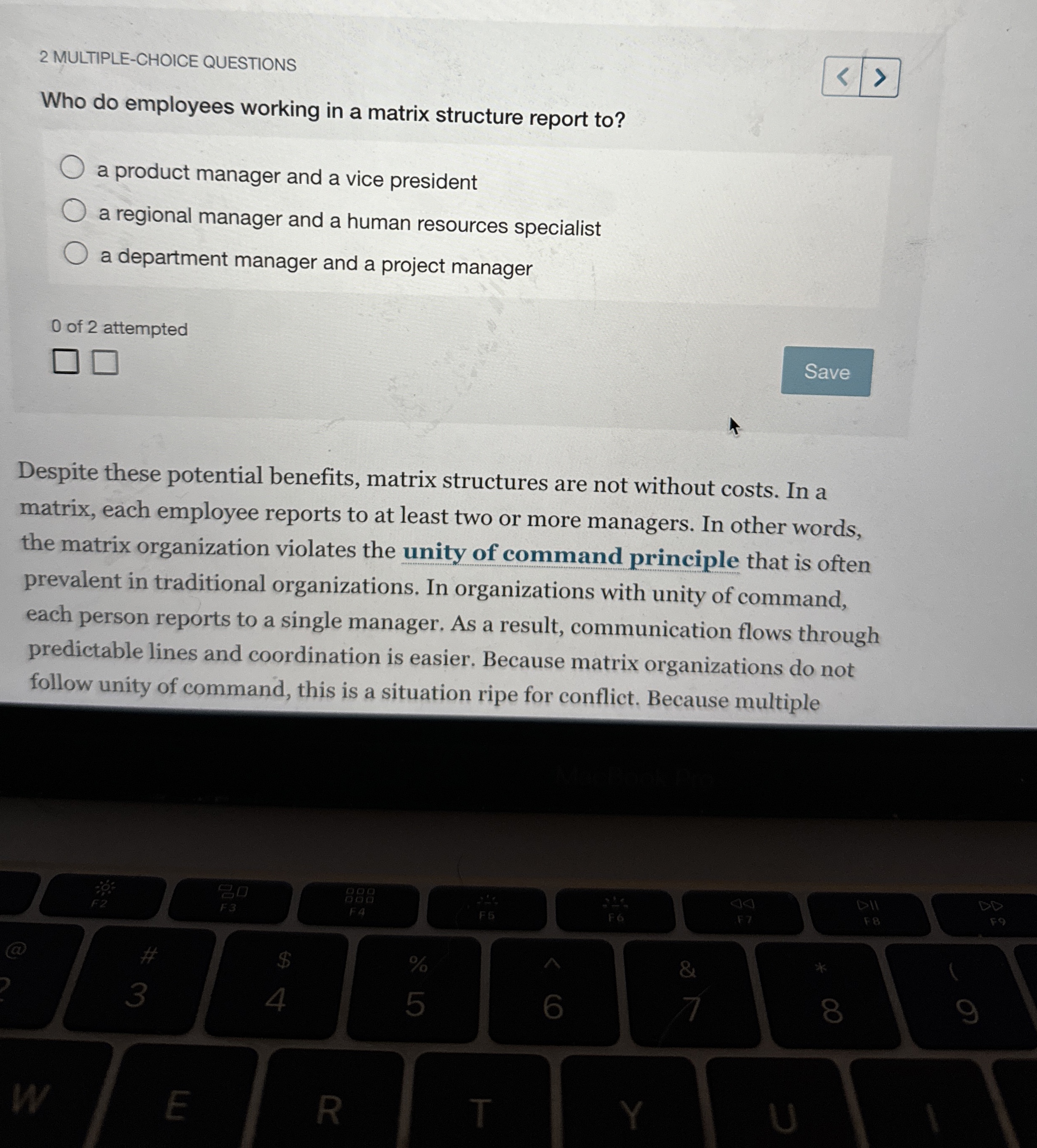  2 MULTIPLE-CHOICE QUESTIONS Who do employees working in a matrix structure