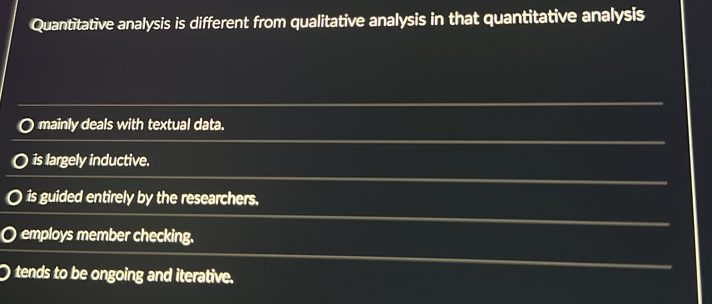  Quantitative analysis is different from qualitative analysis in that quantitative analys's