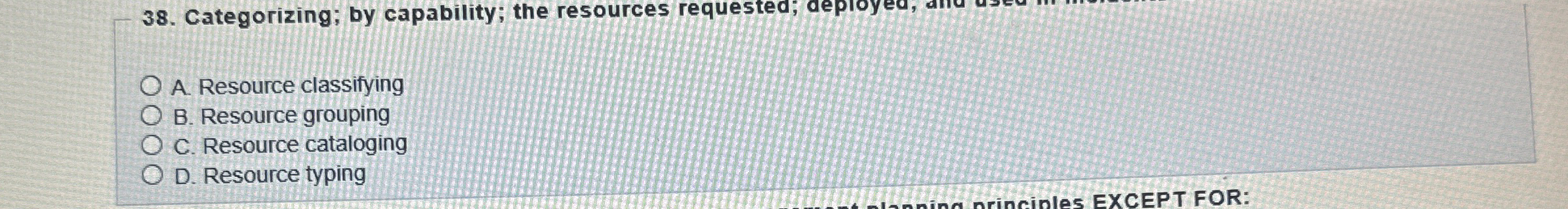  Categorizing; by capability; the resources requested; depioyed, and A. Resource classifying