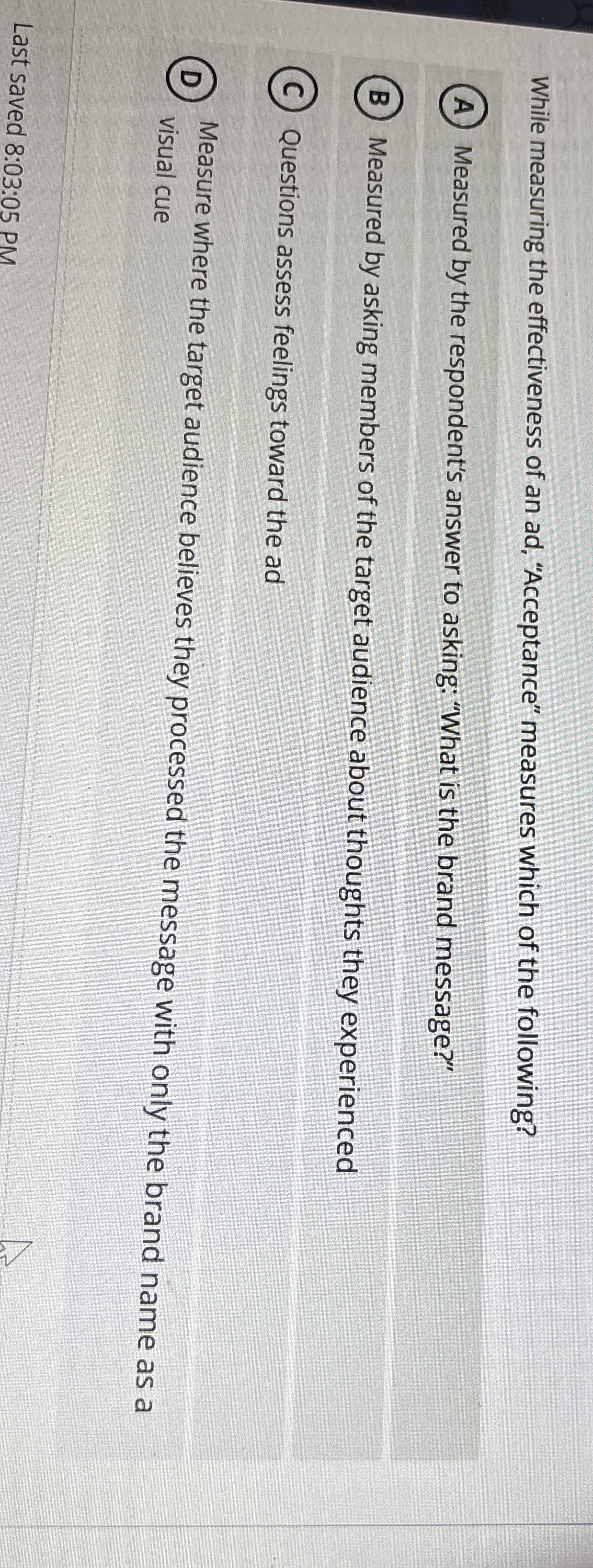  While measuring the effectiveness of an ad, "Acceptance" measures which of