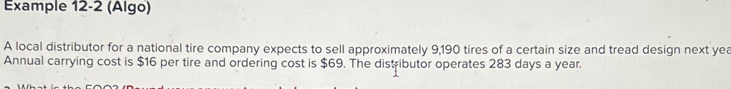 Example 12-2(Algo) A local distributor for a national tire company expects