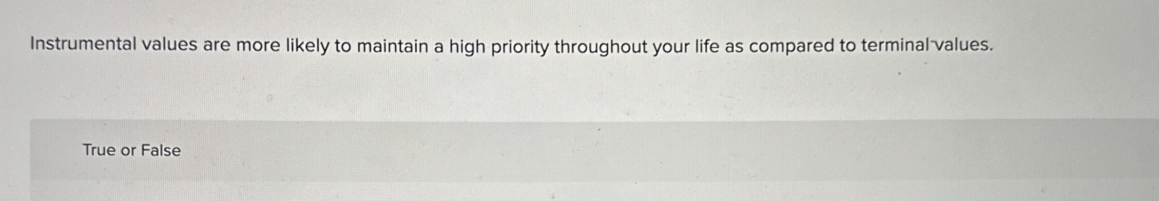  Instrumental values are more likely to maintain a high priority throughout