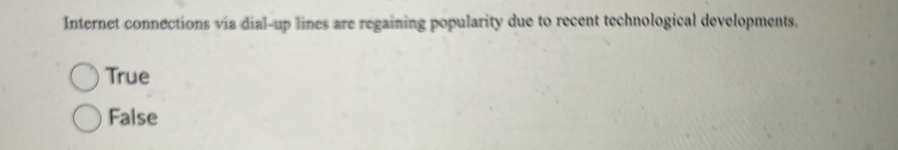 Internet connections via dial-up lines are regaining popularity due to recent