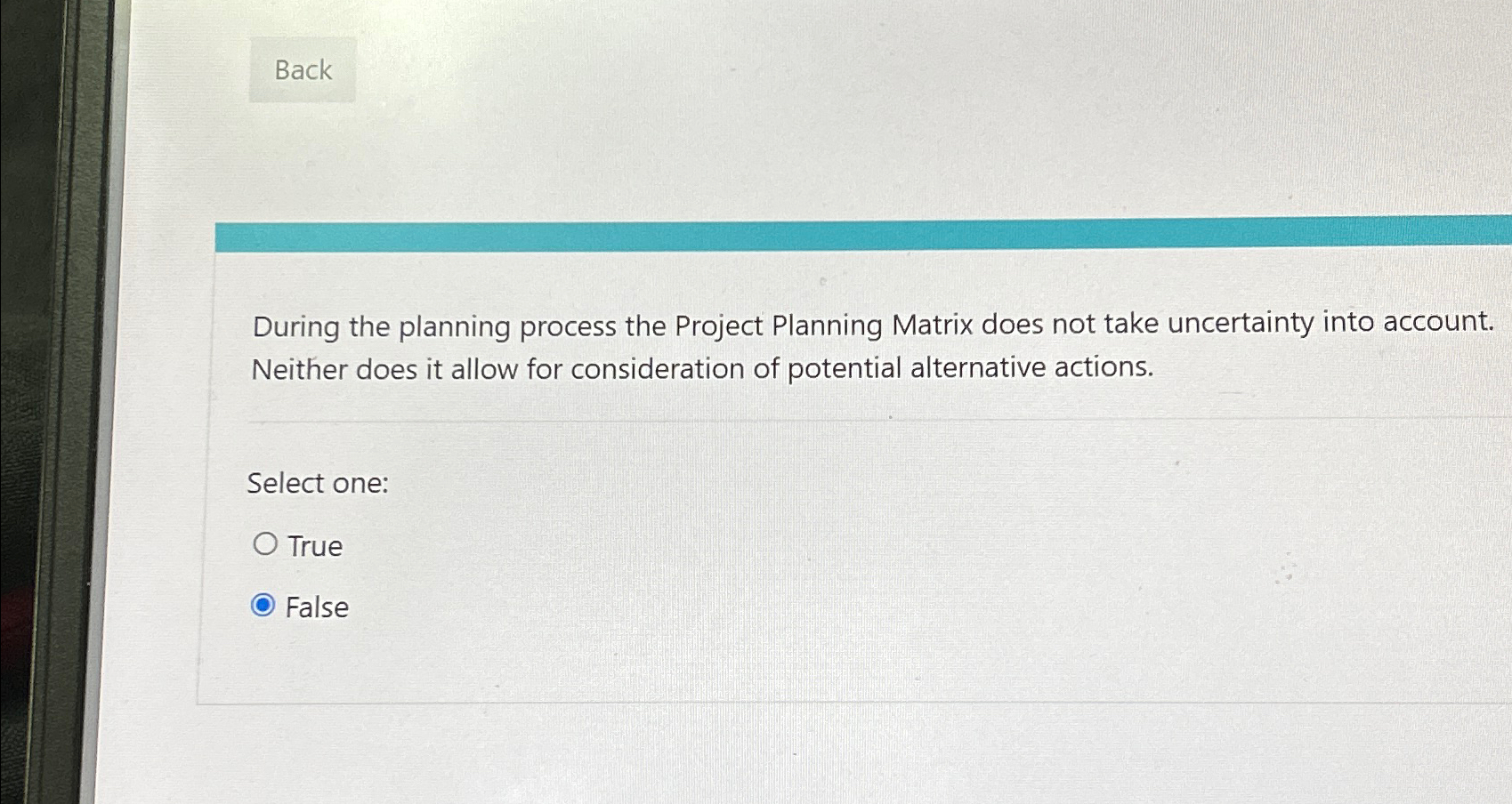  During the planning process the Project Planning Matrix does not take