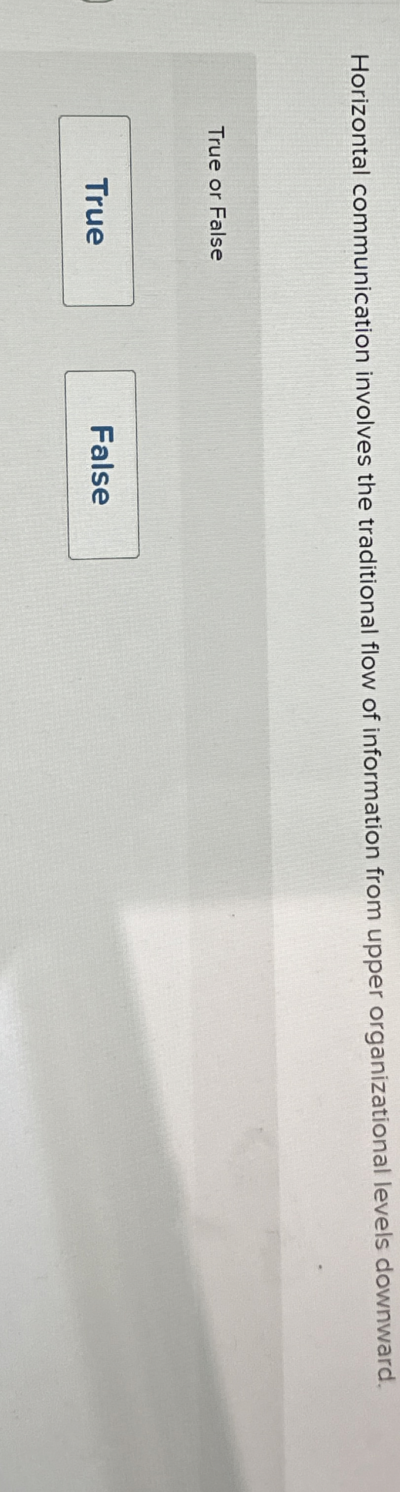 Horizontal communication involves the traditional flow of information from upper organizational