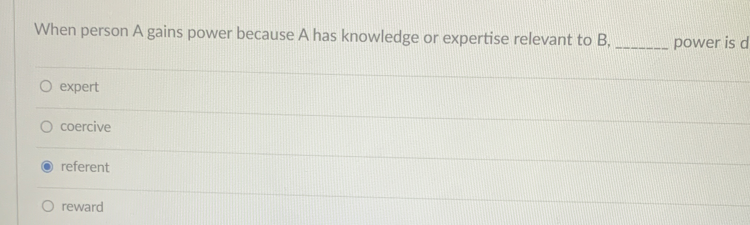  When person A gains power because A has knowledge or expertise