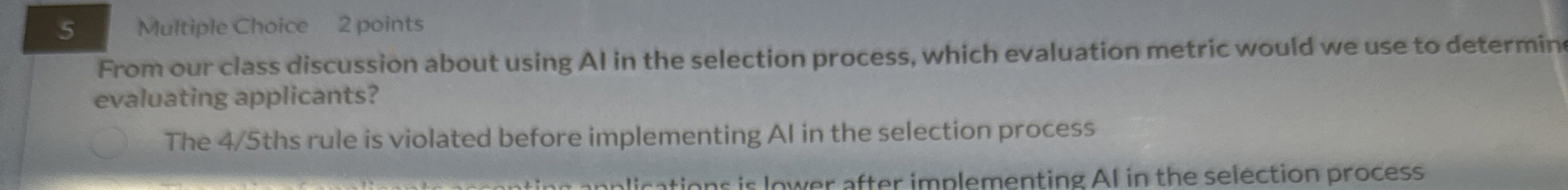  5 Multiple Choice 2 points From our class discussion about using