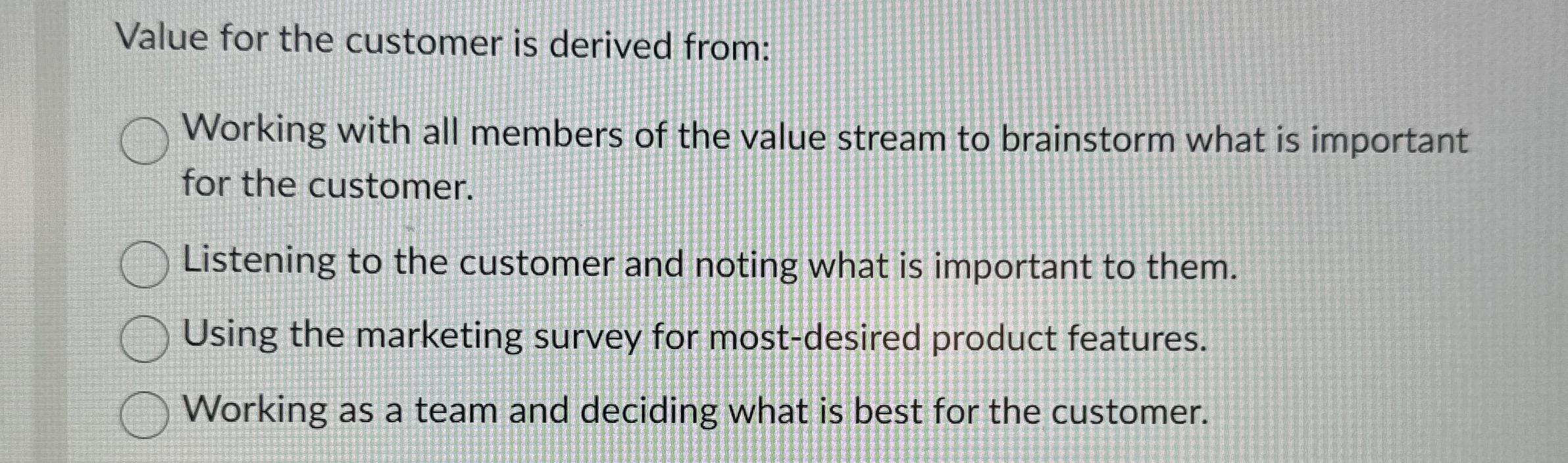 Value for the customer is derived from: Working with all members