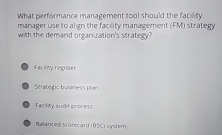 What performance management tool should the facility manager use to align