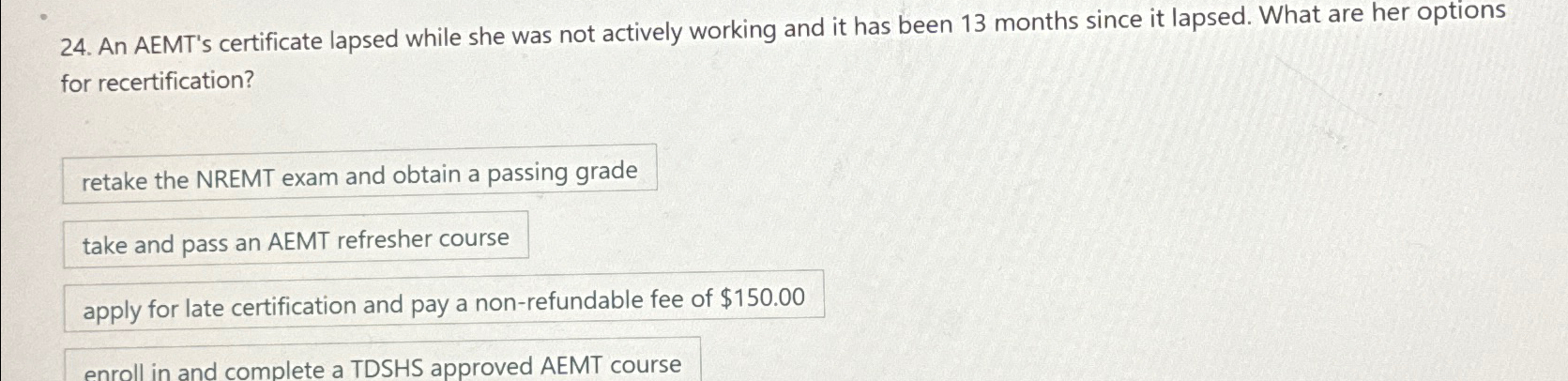  An AEMT's certificate lapsed while she was not actively working and