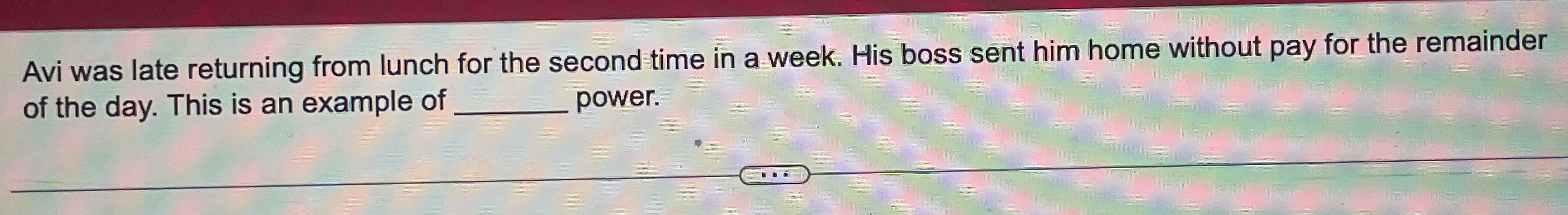  Avi was late returning from lunch for the second time in