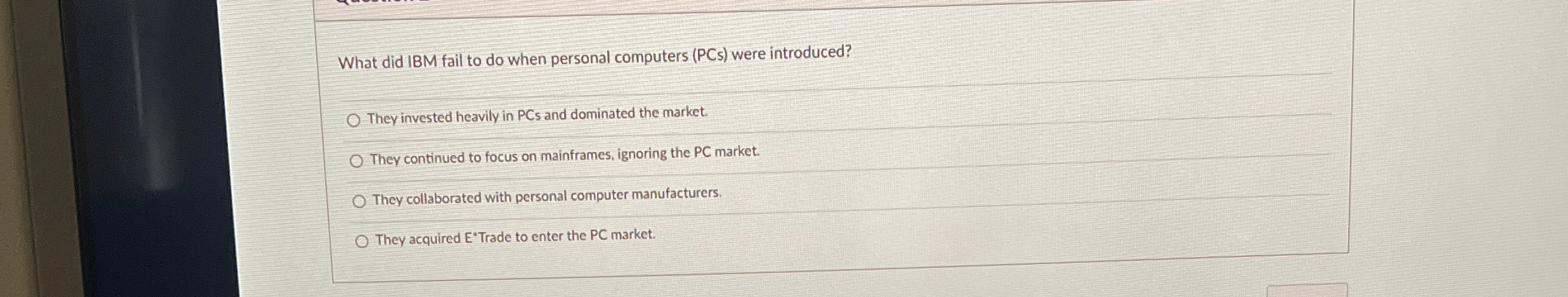  What did IBM fail to do when personal computers (PCS) were