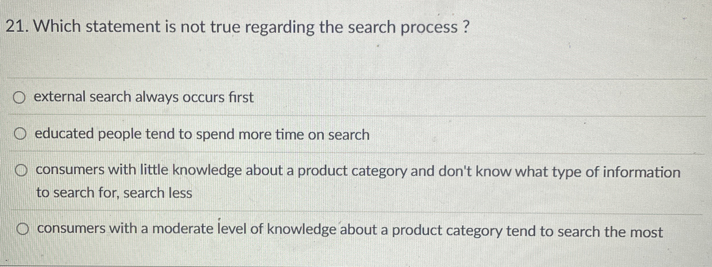  Which statement is not true regarding the search process? external search