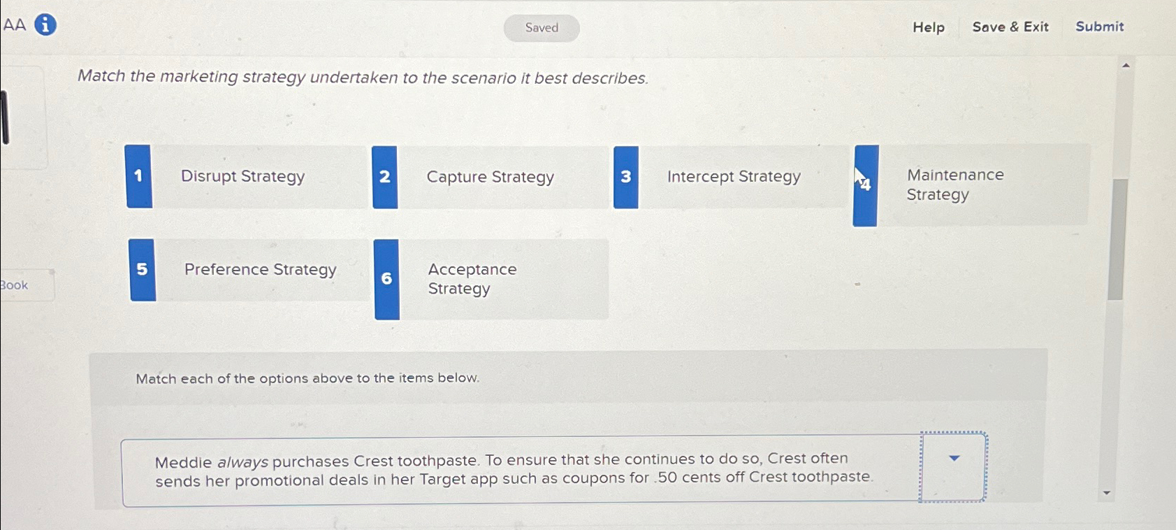  AA Help Sove & Exit Submit Match the marketing strategy undertaken