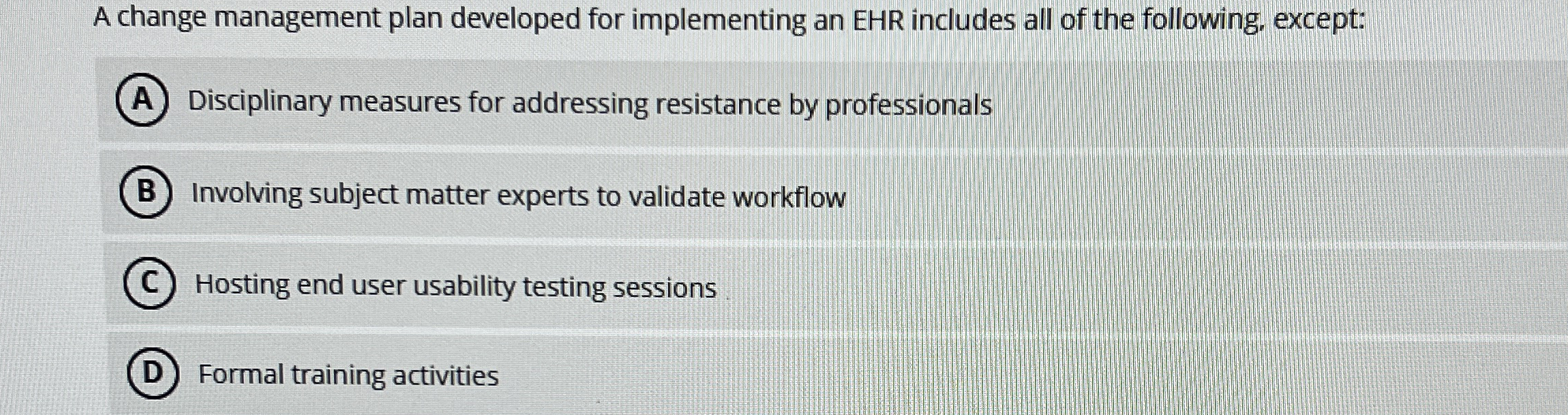  A change management plan developed for implementing an EHR includes all