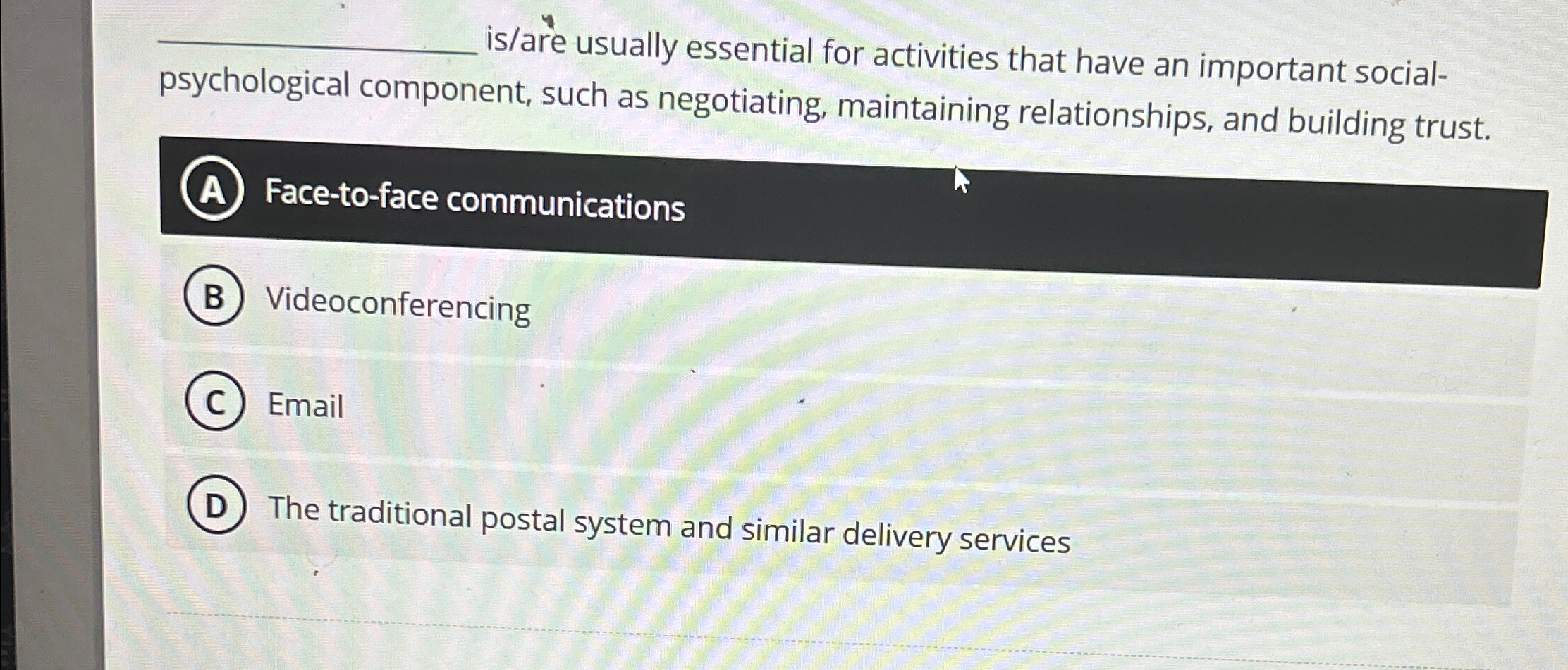  q, is/are usually essential for activities that have an important socialpsychological
