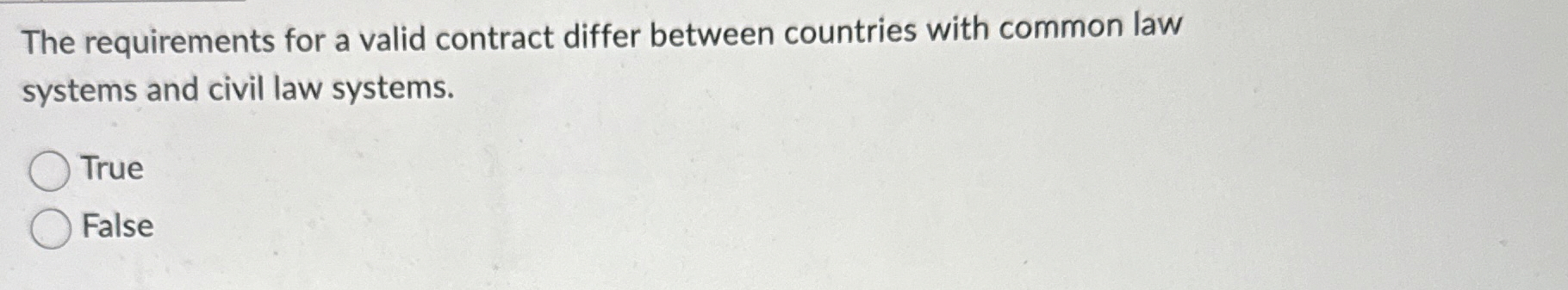  The requirements for a valid contract differ between countries with common