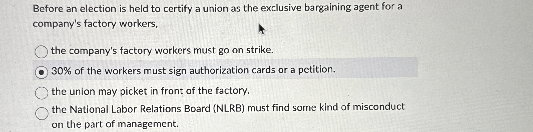  Before an election is held to certify a union as the