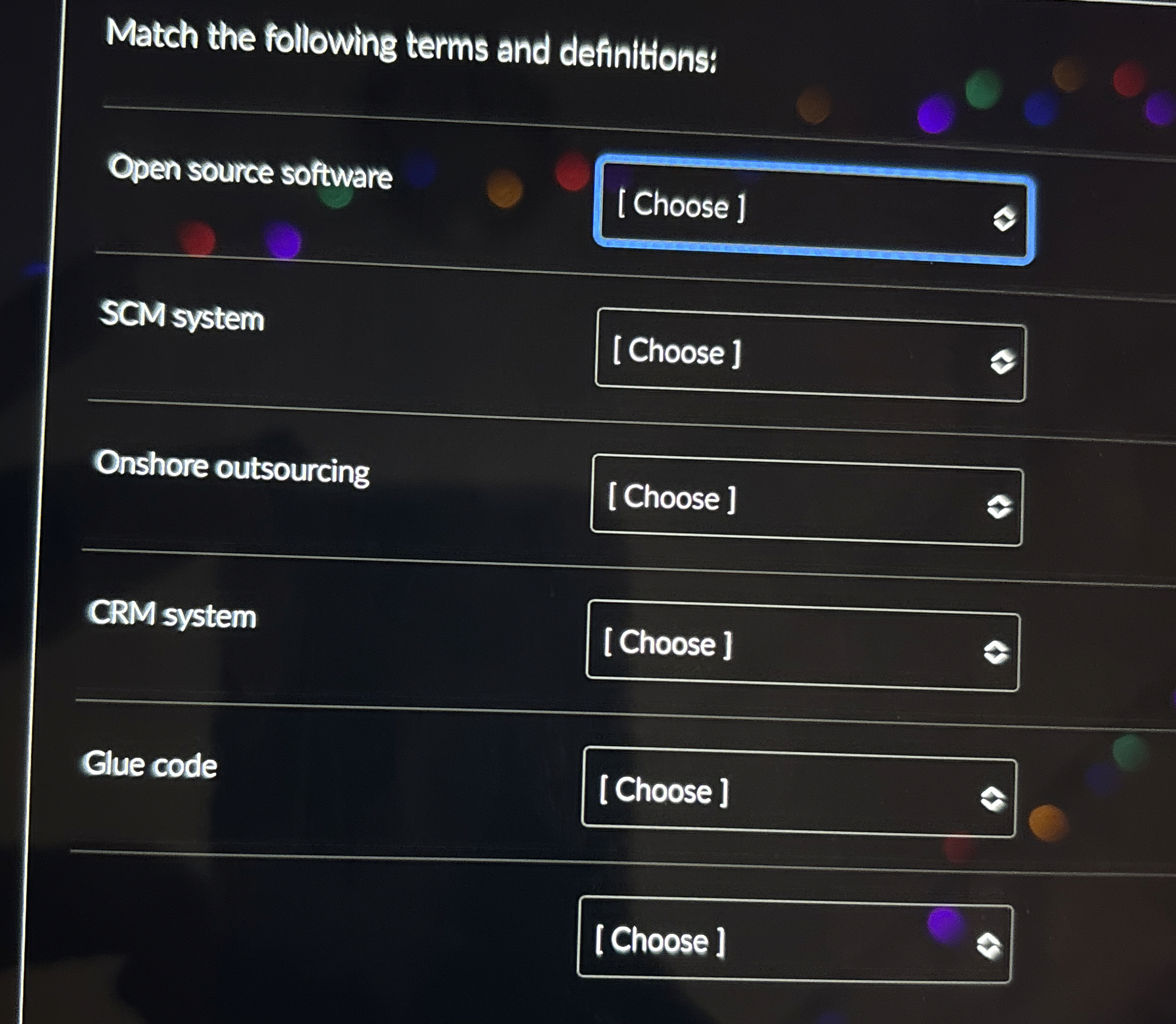  Match the following terms and definitions: Open source software [ Choose