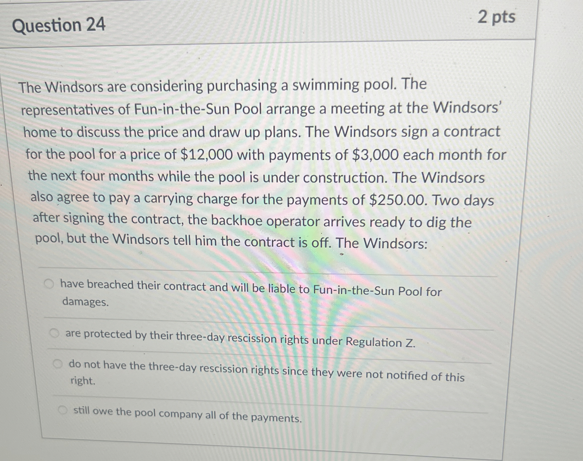  Question 24 2 pts The Windsors are considering purchasing a swimming