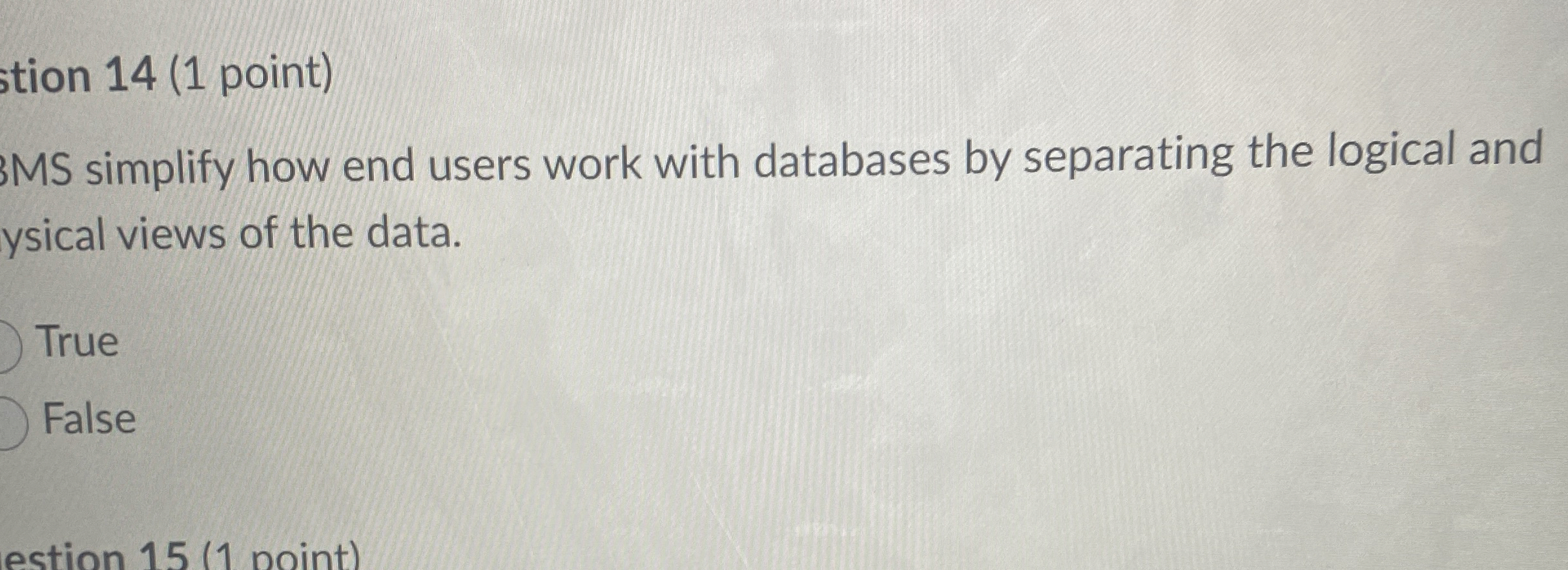  tion 14(1 point) MS simplify how end users work with databases