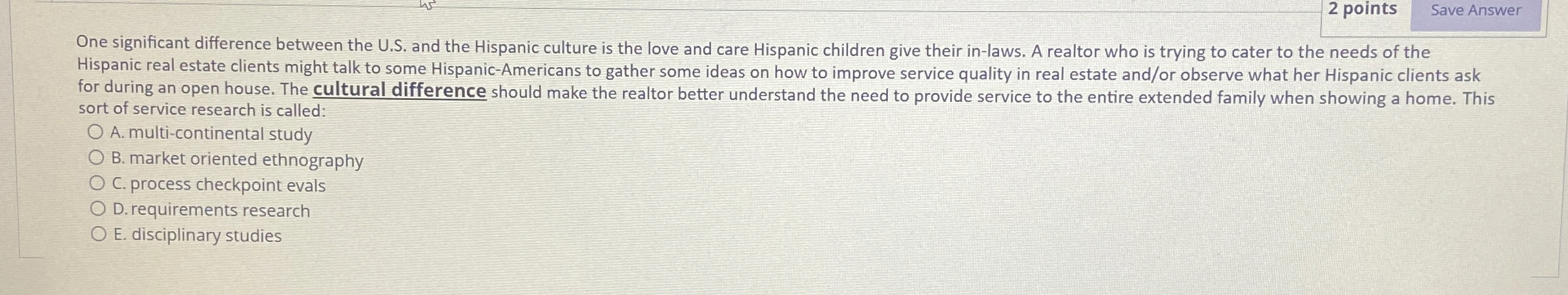  2 points One significant difference between the U.S. and the Hispanic