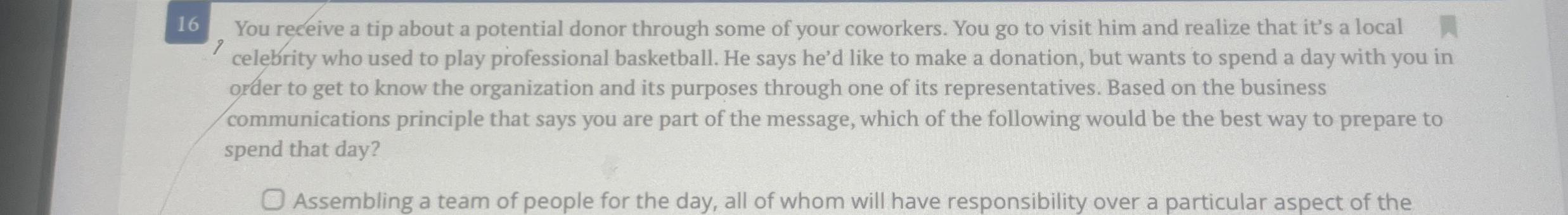  16 You receive a tip about a potential donor through some