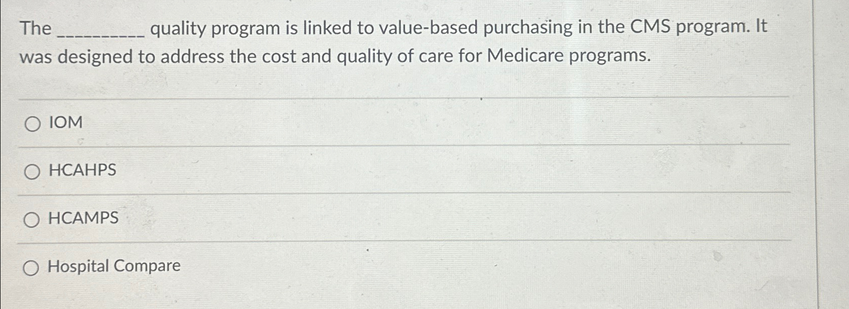  The quality program is linked to value-based purchasing in the CMS
