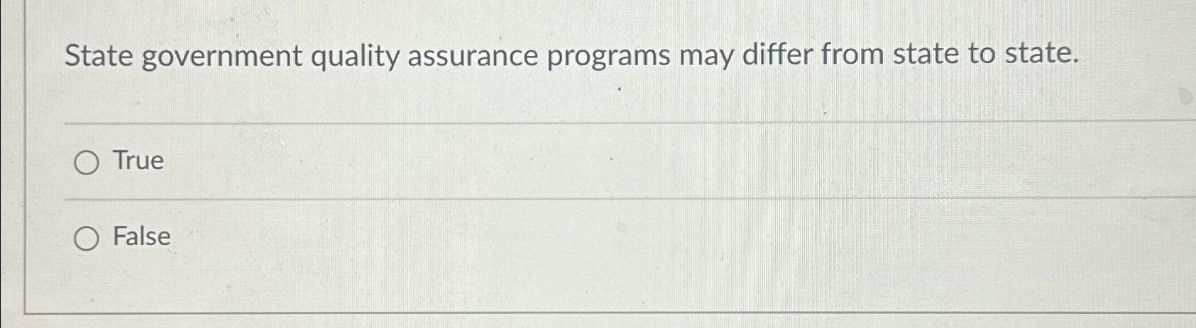  State government quality assurance programs may differ from state to state.