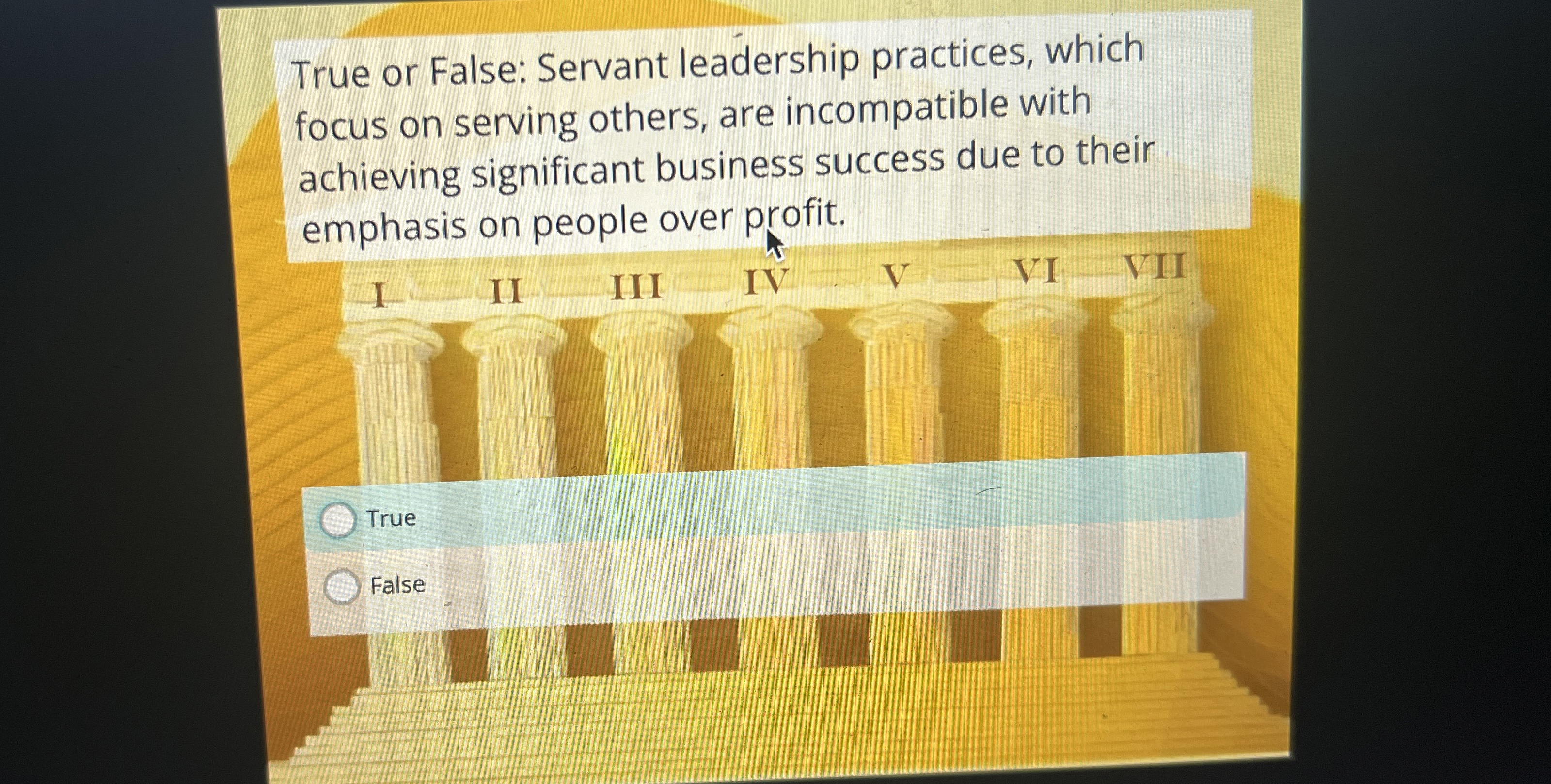  True or False: Servant leadership practices, which focus on serving others,