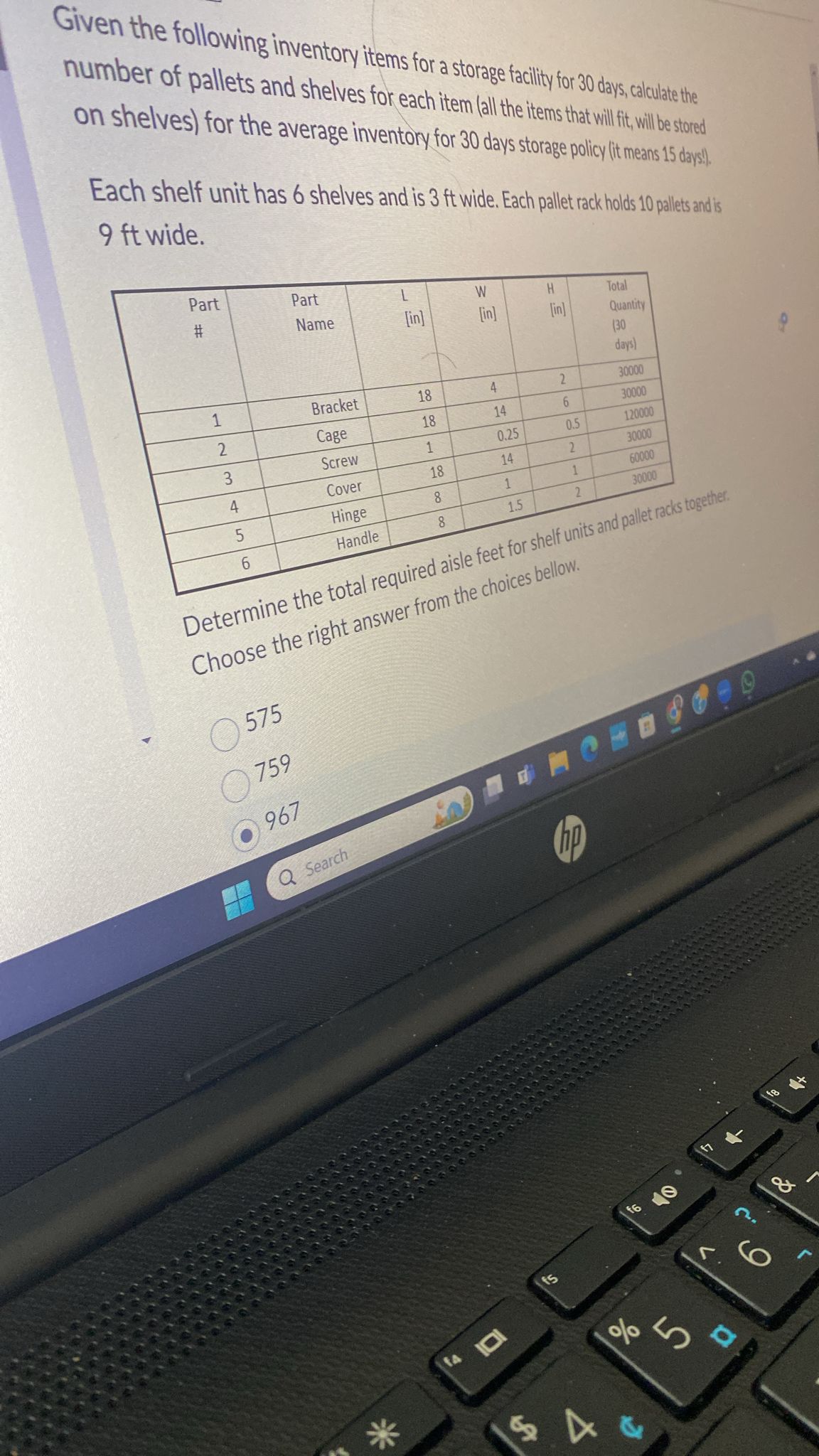  Given the following inventory items for a storage facility for 30