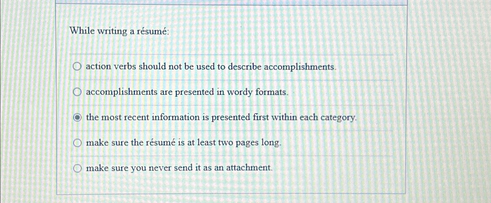  While writing a rsum: action verbs should not be used to