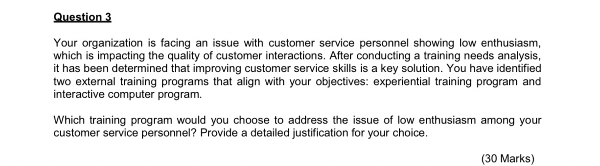  Question 3 Your organization is facing an issue with customer service