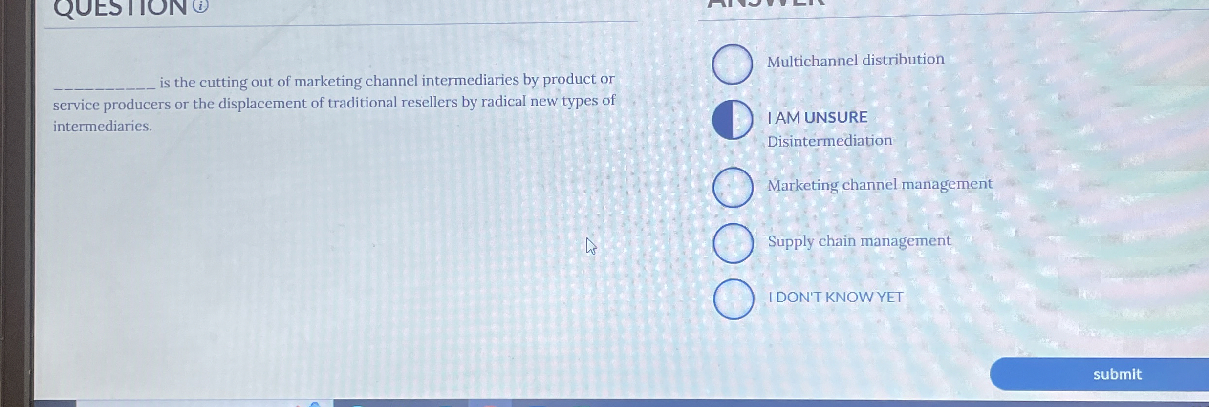  QUESIION (i) q, is the cutting out of marketing channel intermediaries