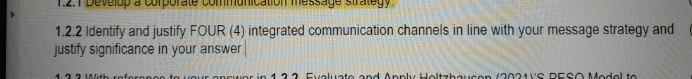  1.2.2 Identify and justify FOUR (4) integrated communication channels in line