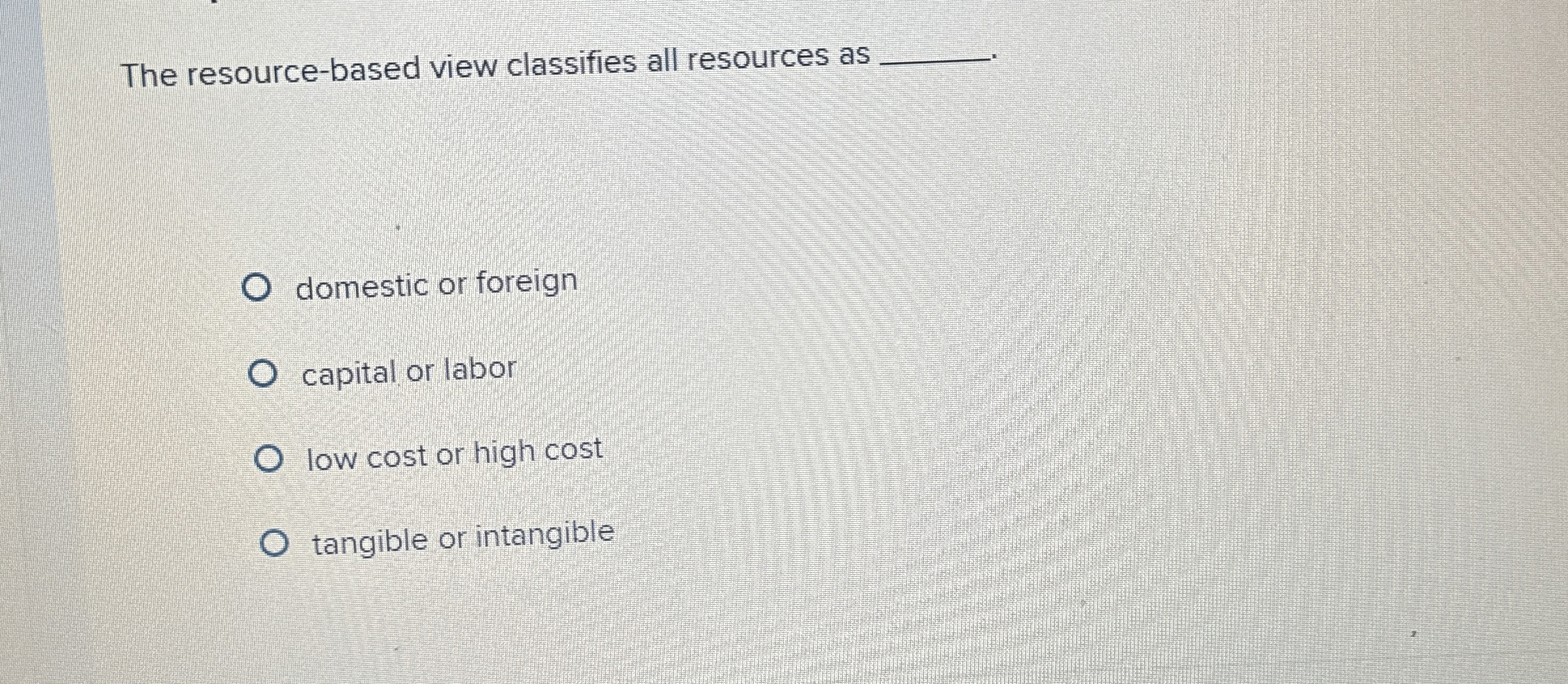  The resource-based view classifies all resources as domestic or foreign capital