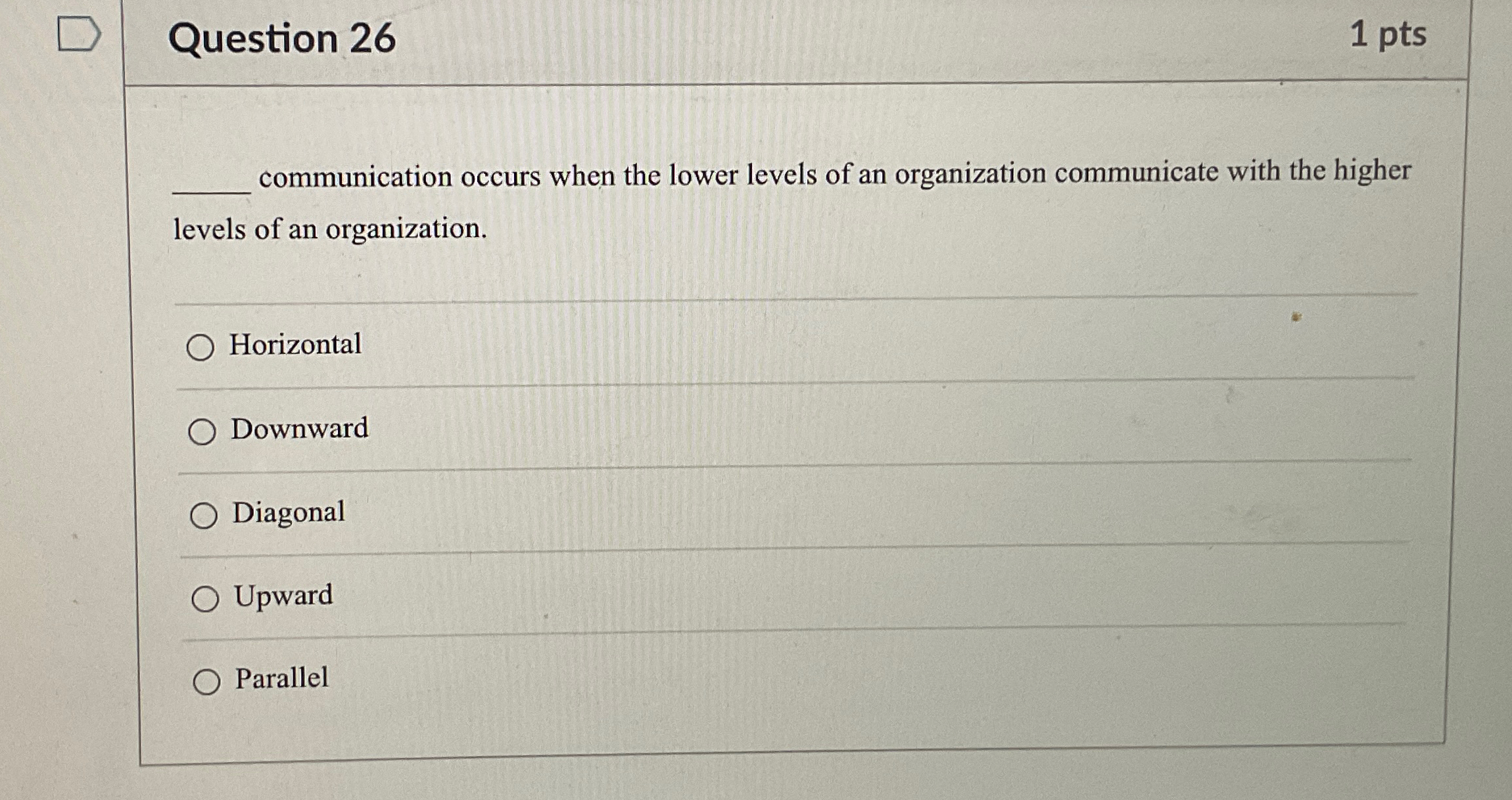  Question 26 1 pts communication occurs when the lower levels of