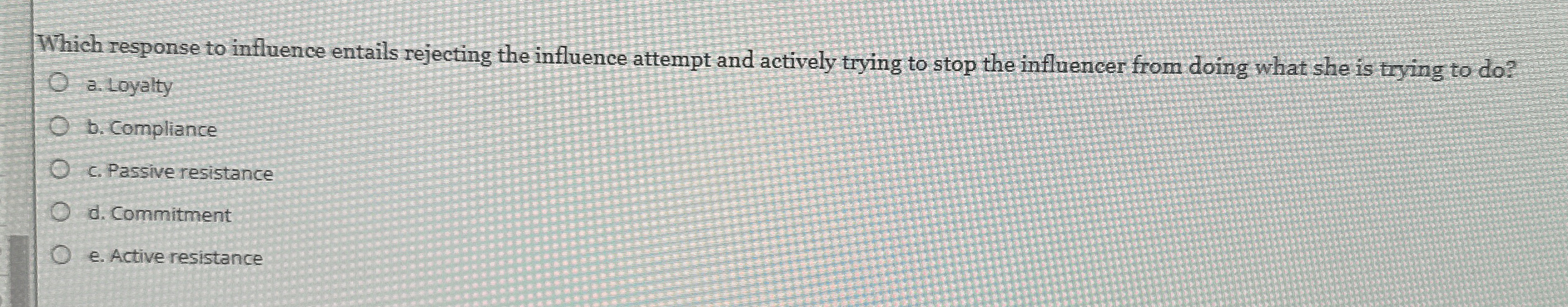  Which response to influence entails rejecting the influence attempt and actively